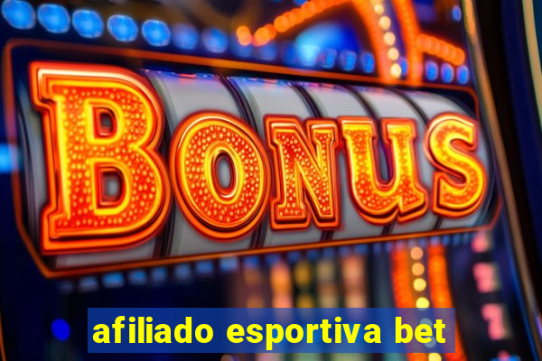 afiliado esportiva bet